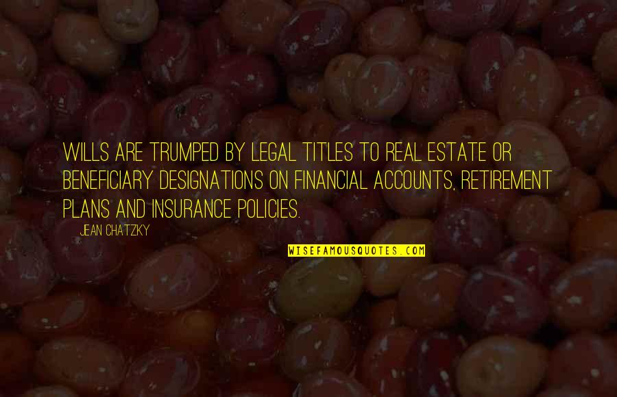 Contatore Caratteri Quotes By Jean Chatzky: Wills are trumped by legal titles to real