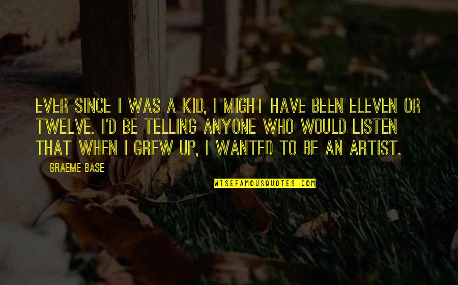 Contatti Google Quotes By Graeme Base: Ever since I was a kid, I might Contatti Google Quotes By Graeme Base: Ever since I was a kid, I might