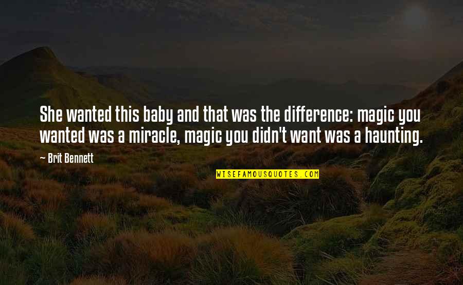 Contemplacion Guadalupe Quotes By Brit Bennett: She wanted this baby and that was the Contemplacion Guadalupe Quotes By Brit Bennett: She wanted this baby and that was the