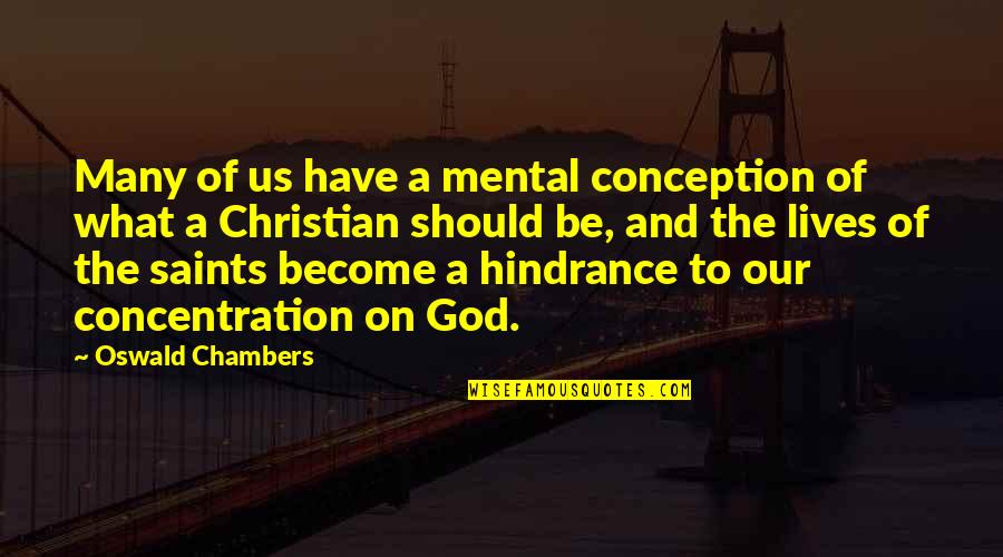 Contemporay Craft Quotes By Oswald Chambers: Many of us have a mental conception of Contemporay Craft Quotes By Oswald Chambers: Many of us have a mental conception of