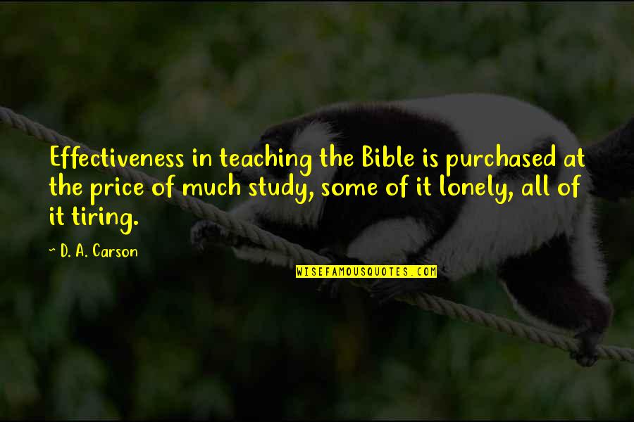 Contempta Quotes By D. A. Carson: Effectiveness in teaching the Bible is purchased at