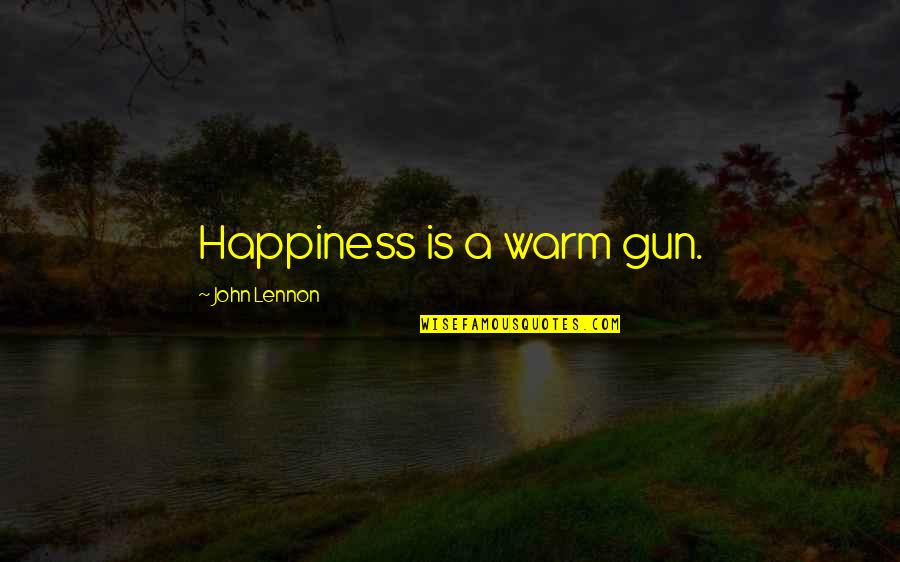 Contempta Quotes By John Lennon: Happiness is a warm gun.