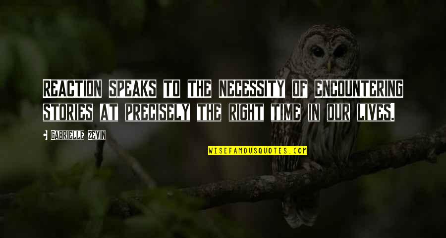 Contendere Daily Themed Quotes By Gabrielle Zevin: Reaction speaks to the necessity of encountering stories Contendere Daily Themed Quotes By Gabrielle Zevin: Reaction speaks to the necessity of encountering stories