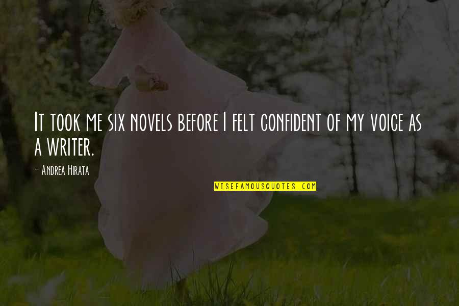 Contendiente Significado Quotes By Andrea Hirata: It took me six novels before I felt