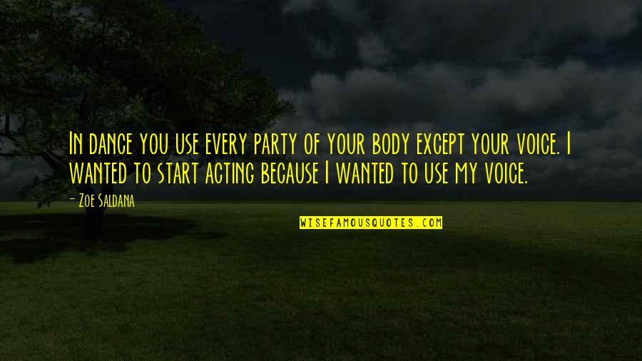 Contenedor De Plastico Quotes By Zoe Saldana: In dance you use every party of your Contenedor De Plastico Quotes By Zoe Saldana: In dance you use every party of your