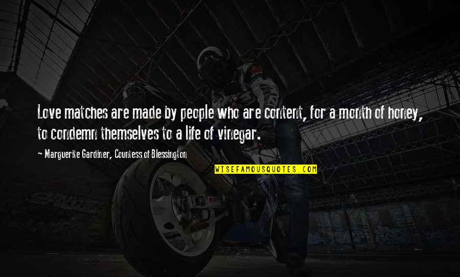 Content With Love Quotes By Marguerite Gardiner, Countess Of Blessington: Love matches are made by people who are Content With Love Quotes By Marguerite Gardiner, Countess Of Blessington: Love matches are made by people who are