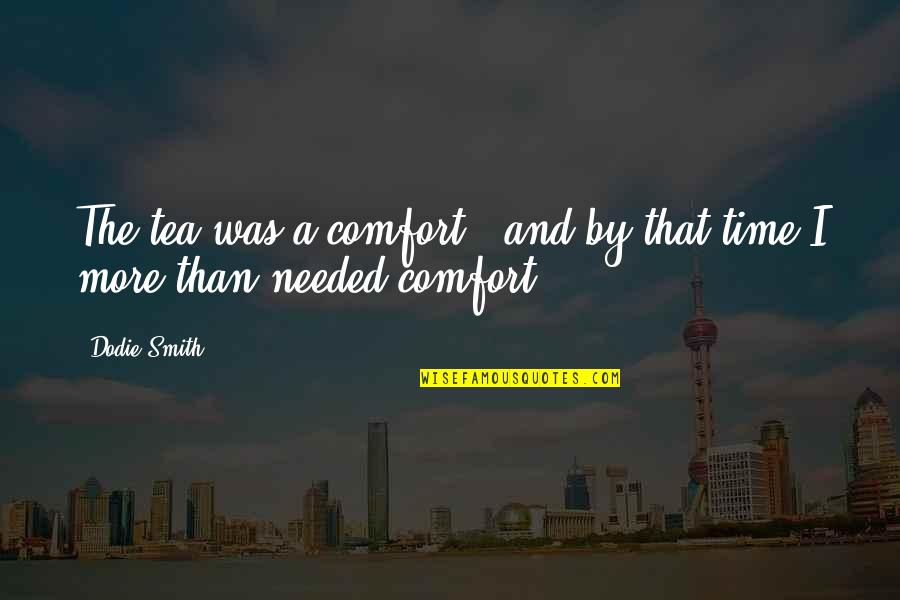 Contented And Happy Quotes By Dodie Smith: The tea was a comfort - and by