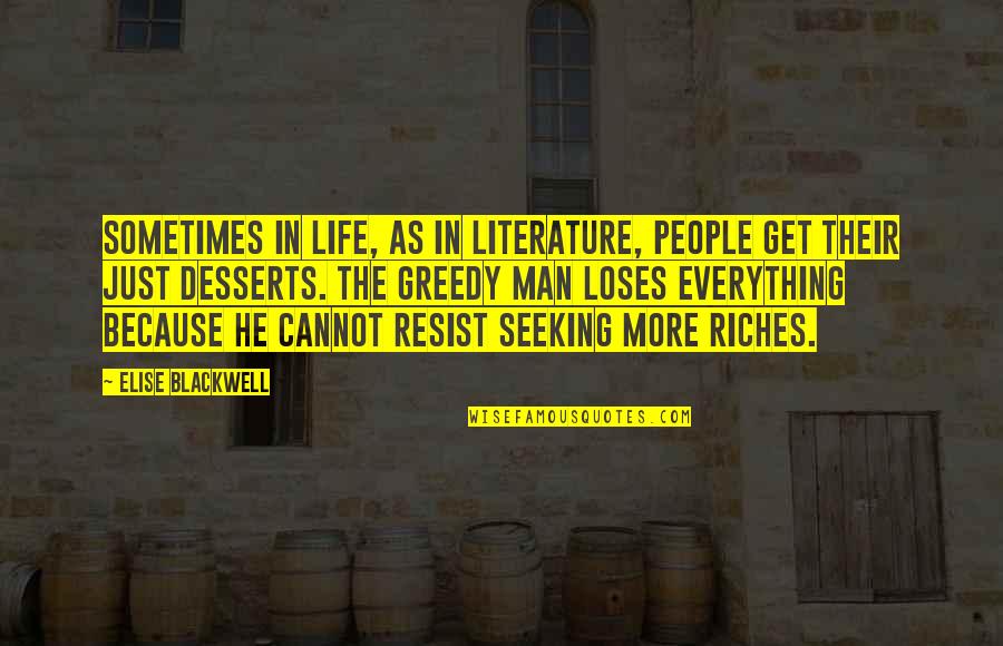 Contentment In Life Quotes By Elise Blackwell: Sometimes in life, as in literature, people get