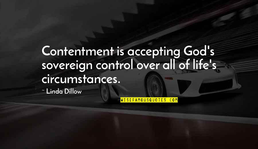 Contentment In Life Quotes By Linda Dillow: Contentment is accepting God's sovereign control over all