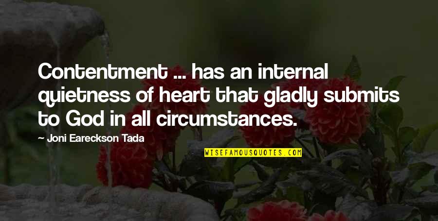 Contentment's Quotes By Joni Eareckson Tada: Contentment ... has an internal quietness of heart