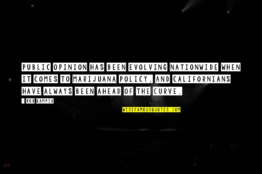 Contess Quotes By Rob Kampia: Public opinion has been evolving nationwide when it