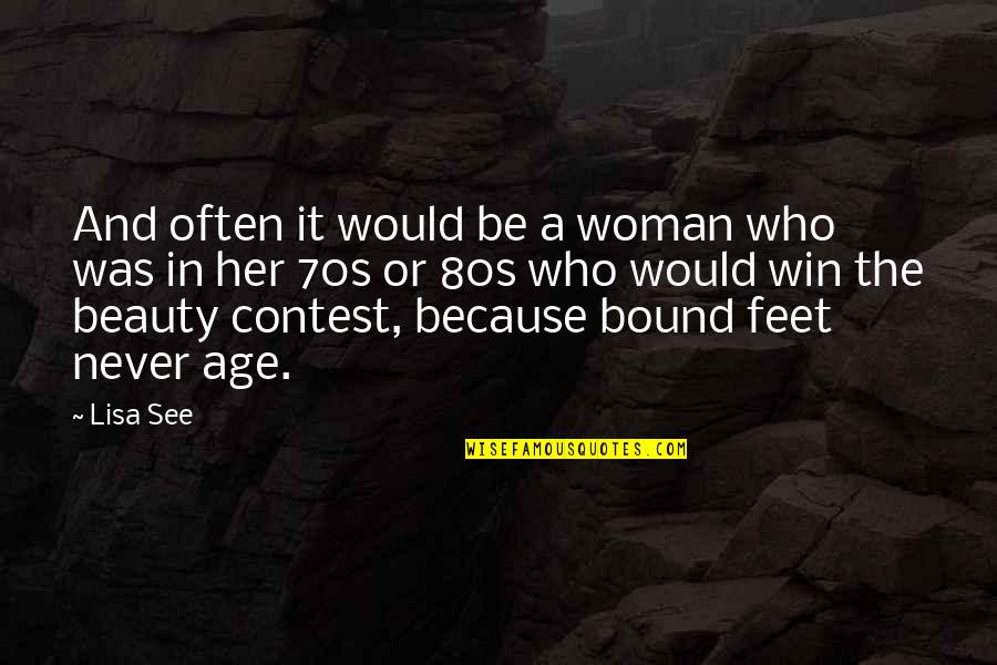 Contest Win Quotes By Lisa See: And often it would be a woman who