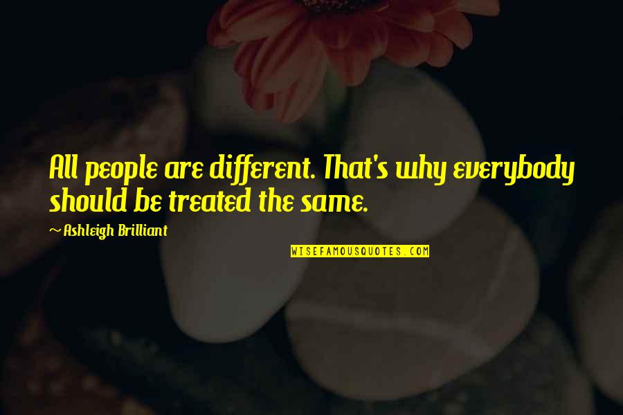 Contigiani Marcos Quotes By Ashleigh Brilliant: All people are different. That's why everybody should