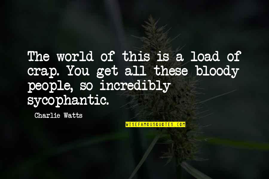 Continuing Professional Education Quotes By Charlie Watts: The world of this is a load of Continuing Professional Education Quotes By Charlie Watts: The world of this is a load of