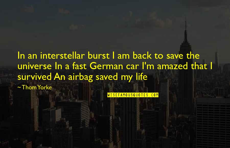 Continuing Success Quotes By Thom Yorke: In an interstellar burst I am back to