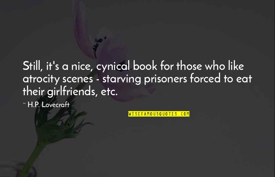 Contives Quotes By H.P. Lovecraft: Still, it's a nice, cynical book for those