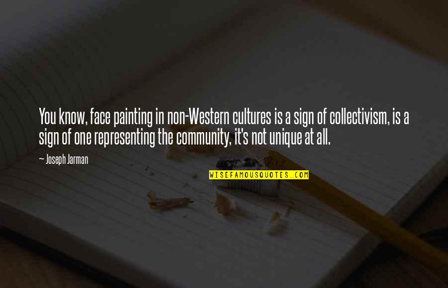 Contrabandistas Cadetes Quotes By Joseph Jarman: You know, face painting in non-Western cultures is