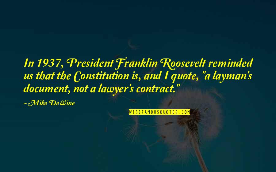 Contract Quotes By Mike DeWine: In 1937, President Franklin Roosevelt reminded us that