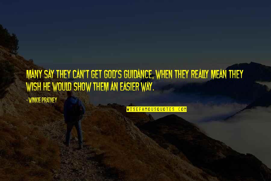 Contractionary Policy Quotes By Winkie Pratney: Many say they can't get God's guidance, when Contractionary Policy Quotes By Winkie Pratney: Many say they can't get God's guidance, when
