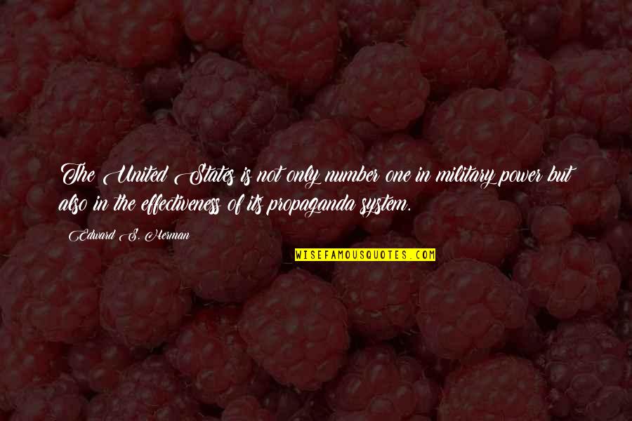 Contradance Quotes By Edward S. Herman: The United States is not only number one Contradance Quotes By Edward S. Herman: The United States is not only number one
