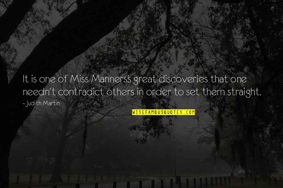 Contradict Quotes By Judith Martin: It is one of Miss Manners's great discoveries