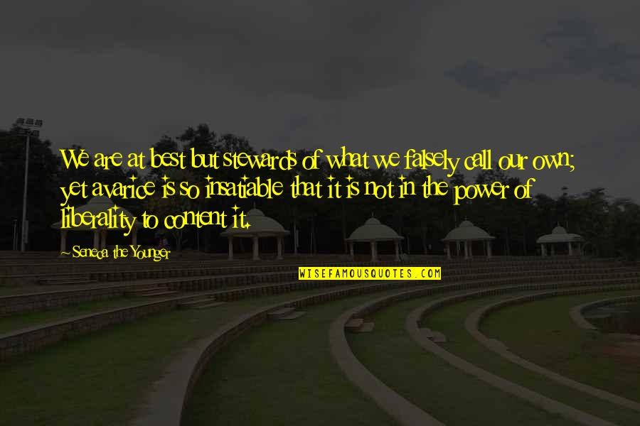 Contradicting Quotes Quotes By Seneca The Younger: We are at best but stewards of what Contradicting Quotes Quotes By Seneca The Younger: We are at best but stewards of what