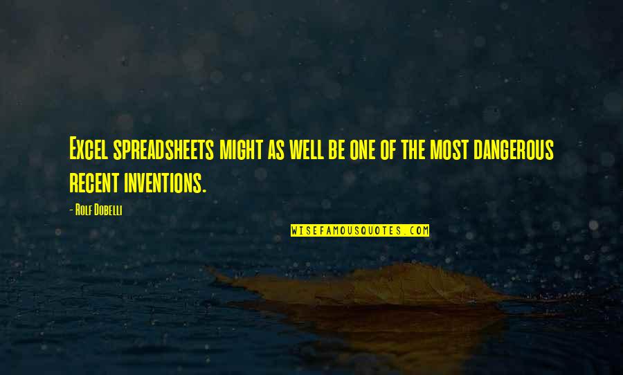 Contradictorios Quotes By Rolf Dobelli: Excel spreadsheets might as well be one of