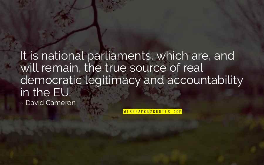 Contradistinction Def Quotes By David Cameron: It is national parliaments, which are, and will