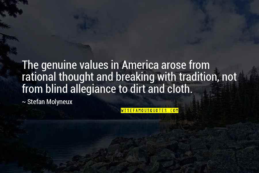 Contradistinction Def Quotes By Stefan Molyneux: The genuine values in America arose from rational