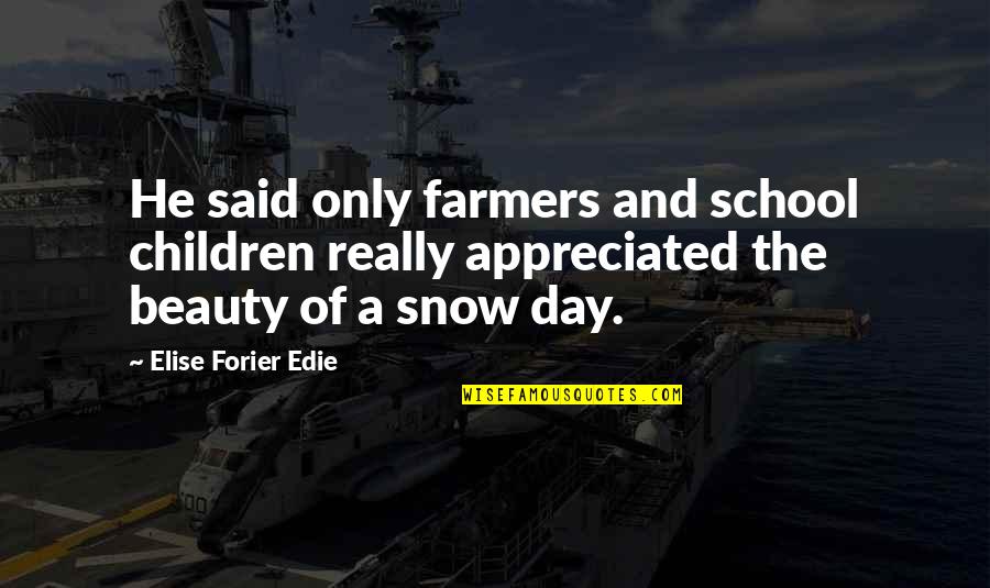 Contraente Em Quotes By Elise Forier Edie: He said only farmers and school children really