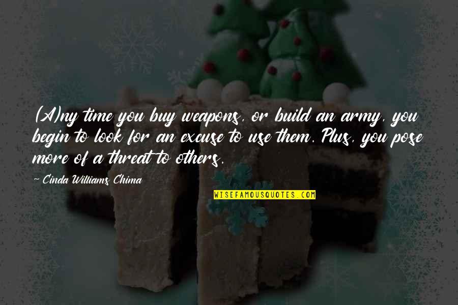 Contrary In French Quotes By Cinda Williams Chima: (A)ny time you buy weapons, or build an