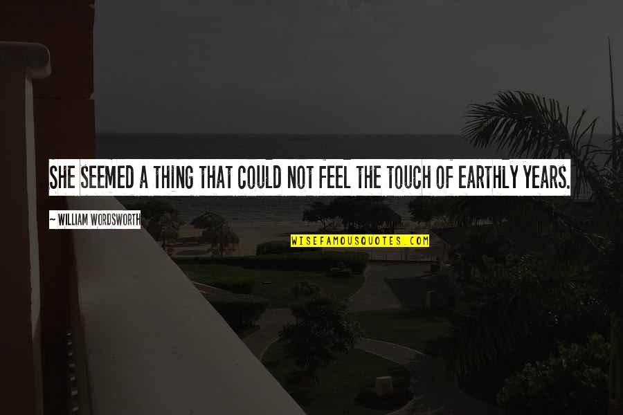 Contrast In Design Quotes By William Wordsworth: She seemed a thing that could not feel Contrast In Design Quotes By William Wordsworth: She seemed a thing that could not feel