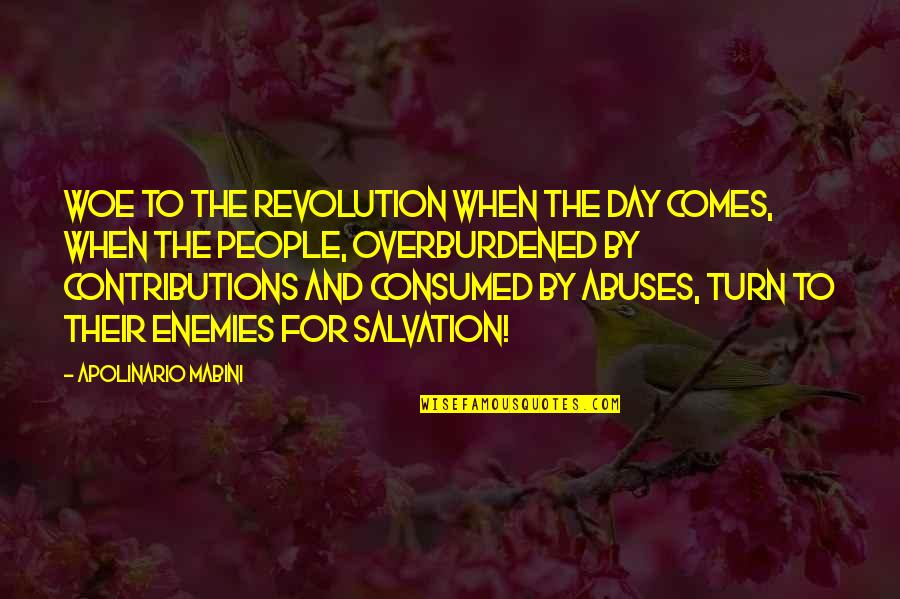 Contributions Quotes By Apolinario Mabini: Woe to the Revolution when the day comes,