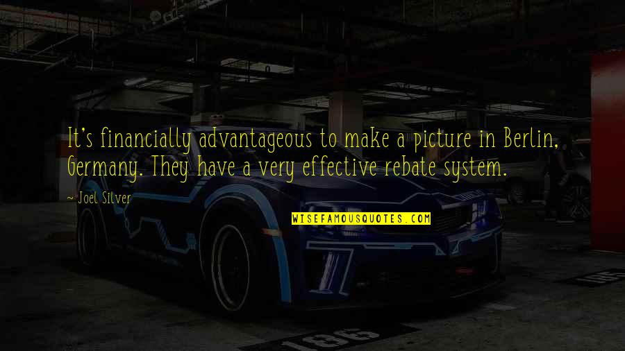 Contrinos Quotes By Joel Silver: It's financially advantageous to make a picture in Contrinos Quotes By Joel Silver: It's financially advantageous to make a picture in