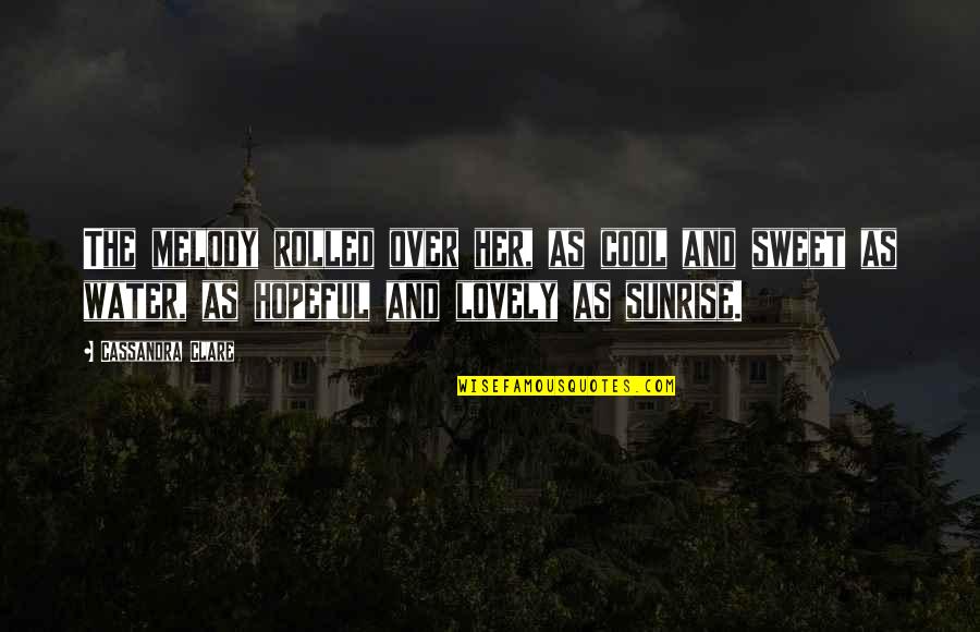Contrito De Espiritu Quotes By Cassandra Clare: The melody rolled over her, as cool and