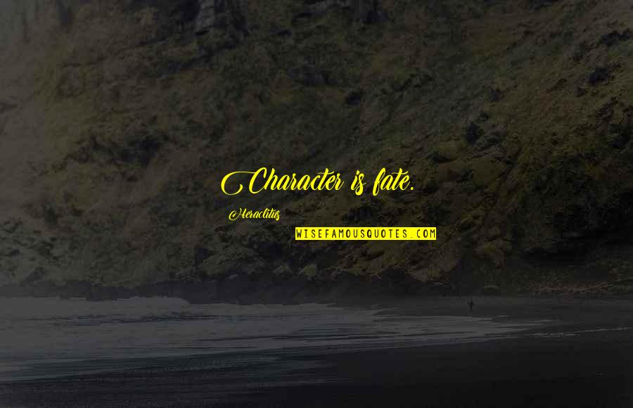 Contrivance Easter Quotes By Heraclitus: Character is fate. Contrivance Easter Quotes By Heraclitus: Character is fate.