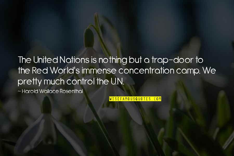 Control The World Quotes By Harold Wallace Rosenthal: The United Nations is nothing but a trap-door