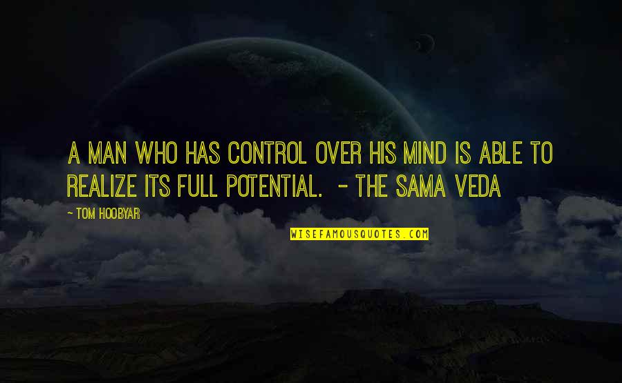 Control Your Own Mind Quotes By Tom Hoobyar: A man who has control over his mind