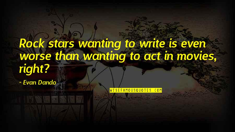 Controlling People Quotes By Evan Dando: Rock stars wanting to write is even worse