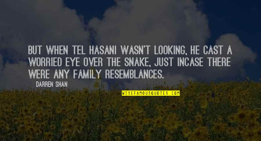Controlling Wife Quotes By Darren Shan: But when Tel Hasani wasn't looking, he cast