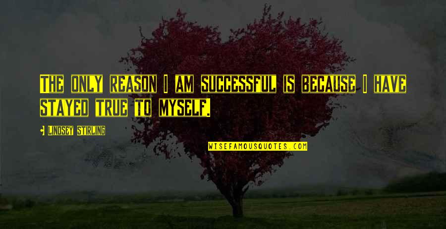 Contudo Entre Quotes By Lindsey Stirling: The only reason I am successful is because Contudo Entre Quotes By Lindsey Stirling: The only reason I am successful is because