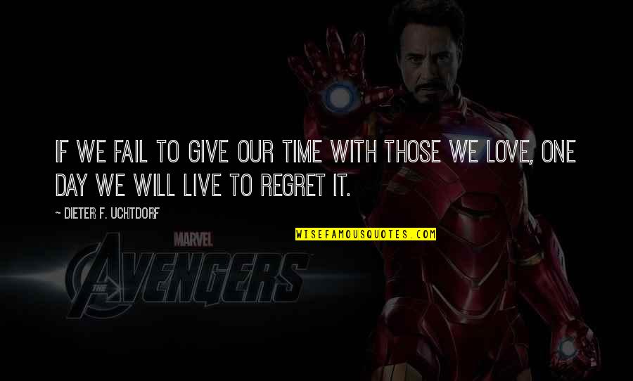 Contudo Youtube Quotes By Dieter F. Uchtdorf: If we fail to give our time with Contudo Youtube Quotes By Dieter F. Uchtdorf: If we fail to give our time with