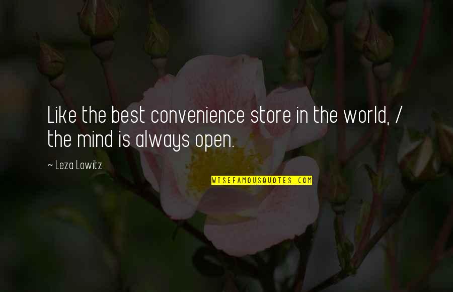 Convenience Quotes By Leza Lowitz: Like the best convenience store in the world,