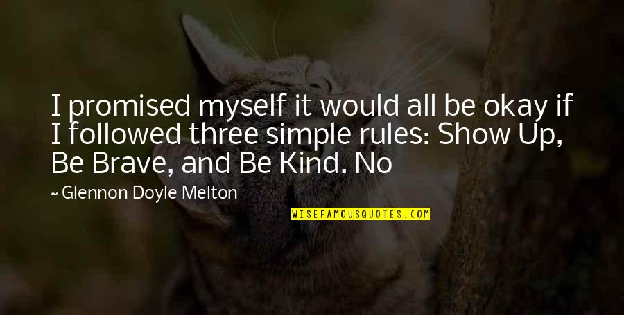Convenient Family Quotes By Glennon Doyle Melton: I promised myself it would all be okay Convenient Family Quotes By Glennon Doyle Melton: I promised myself it would all be okay