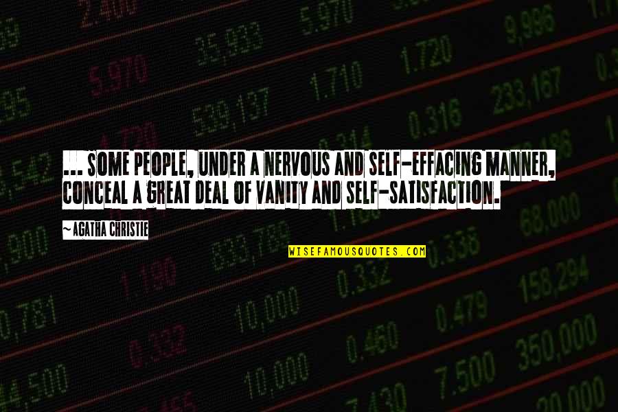 Convent Girl Quotes By Agatha Christie: ... Some people, under a nervous and self-effacing Convent Girl Quotes By Agatha Christie: ... Some people, under a nervous and self-effacing