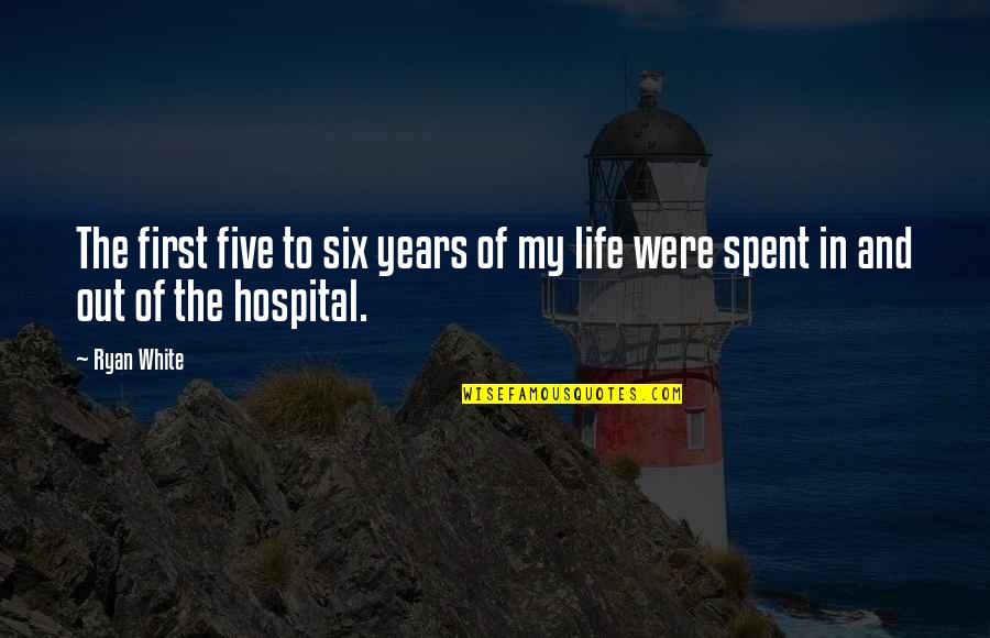 Conventionaliti Quotes By Ryan White: The first five to six years of my