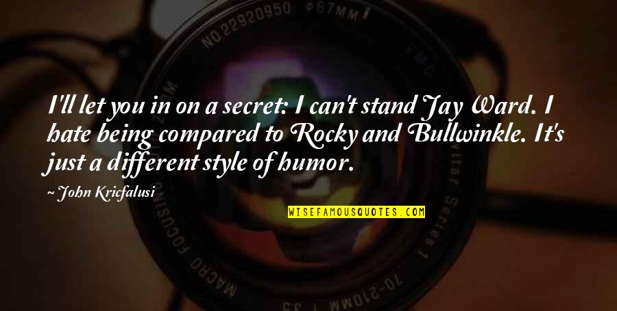 Conventionnelle Synonyme Quotes By John Kricfalusi: I'll let you in on a secret: I Conventionnelle Synonyme Quotes By John Kricfalusi: I'll let you in on a secret: I