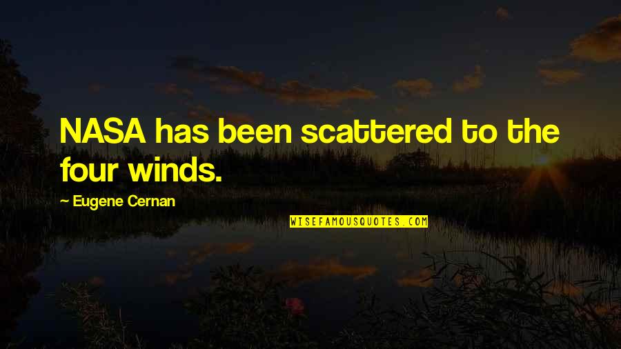 Convenzioni Agenti Quotes By Eugene Cernan: NASA has been scattered to the four winds. Convenzioni Agenti Quotes By Eugene Cernan: NASA has been scattered to the four winds.