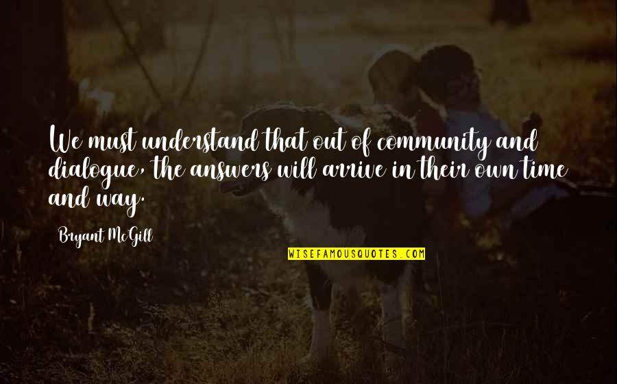 Conversation And Love Quotes By Bryant McGill: We must understand that out of community and