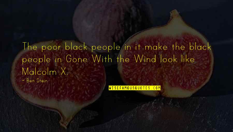 Conversations On Love Quotes By Ben Stein: The poor black people in it make the Conversations On Love Quotes By Ben Stein: The poor black people in it make the